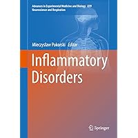 Inflammatory Disorders (Advances in Experimental Medicine and Biology Book 839) Inflammatory Disorders (Advances in Experimental Medicine and Biology Book 839) Kindle Hardcover Paperback