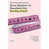 Anne Adayları ve Hamileler için Karatay Diyeti (Turkish Edition)