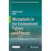 Microplastic in the Environment: Pattern and Process (Environmental Contamination Remediation and Management) Microplastic in the Environment: Pattern and Process (Environmental Contamination Remediation and Management) Kindle Hardcover Paperback