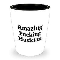 Amazing Fucking Musician Shot Glass | Funny Father's Day Unique Gifts for Musician | Gifts from Daughter to Dad