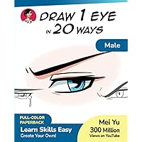 Draw 1 Eye in 20 Ways - Male: Learn How to Draw Anime Manga Eyes Step by Step Book (Draw 1 in 20) Draw 1 Eye in 20 Ways - Male: Learn How to Draw Anime Manga Eyes Step by Step Book (Draw 1 in 20) Paperback Kindle