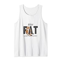 Stay fat, lazy and happy, funny t-shirt thick cat Tank Top