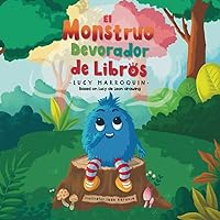 El Monstruo Devorador de Libros (Spanish Edition)