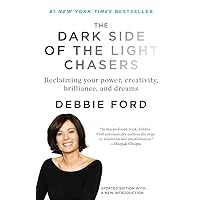 The Dark Side of the Light Chasers: Reclaiming Your Power, Creativity, Brilliance, and Dreams The Dark Side of the Light Chasers: Reclaiming Your Power, Creativity, Brilliance, and Dreams Paperback Audible Audiobook Kindle Hardcover Audio CD