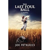 The Last Foul Ball The Last Foul Ball Paperback Kindle