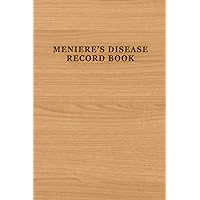 Meniere's Disease Record Book: Daily Log for Recording Symptoms, Diet, Triggers and More 6