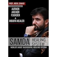 World's Most Successful Healing System - SAMDA: Best Natural Healing System with No Side Effect World's Most Successful Healing System - SAMDA: Best Natural Healing System with No Side Effect Kindle