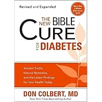 The New Bible Cure For Diabetes: Ancient Truths, Natural Remedies, and the Latest Findings for Your Health Today (New Bible Cure (Siloam)) The New Bible Cure For Diabetes: Ancient Truths, Natural Remedies, and the Latest Findings for Your Health Today (New Bible Cure (Siloam)) Paperback Kindle Audible Audiobook Audio CD
