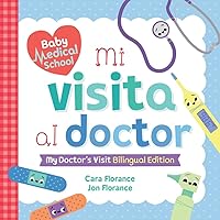 Mi visita al doctor (Baby Medical School) (Spanish Edition) Mi visita al doctor (Baby Medical School) (Spanish Edition) Paperback Kindle