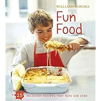 Williams-Sonoma Kids in the Kitchen: Fun Food Williams-Sonoma Kids in the Kitchen: Fun Food Hardcover