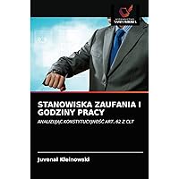 STANOWISKA ZAUFANIA I GODZINY PRACY: ANALIZUJĄC KONSTYTUCYJNOŚĆ ART. 62 Z CLT (Polish Edition)