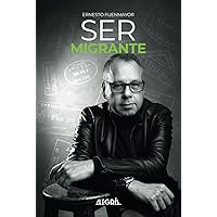 Ser migrante (Spanish Edition) Ser migrante (Spanish Edition) Hardcover Kindle