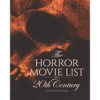 The Horror Movie List 2021: 20th Century (Skull Books)