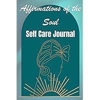 Journal of Affirmation Quotes For The Black Woman in Business, Depression, Self love, Self Care, Self Help, Stress Relief Manifestation: Charge your inner Goddess