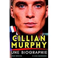 Cillian Murphy: Une biographie (French Edition)