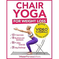 Chair Yoga for Weight Loss: 10 Minutes a Day to Transform: Low-Impact Exercises for Seniors and Beginners Chair Yoga for Weight Loss: 10 Minutes a Day to Transform: Low-Impact Exercises for Seniors and Beginners Paperback Kindle Spiral-bound