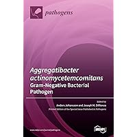 Aggregatibacter actinomycetemcomitans-Gram-Negative Bacterial Pathogen