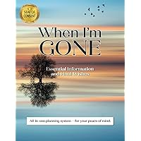 When I'm Gone: Essential Information and Final Wishes | All-in-one planning system for your peace of mind
