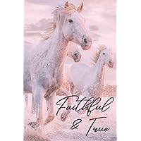 Journal, Faithful and True, White Horses, 100 Pages, 6x9 Paperback: White Horses, Faithful and True, Christian Gift Journal, Faithful and True, White Horses, 100 Pages, 6x9 Paperback: White Horses, Faithful and True, Christian Gift Paperback