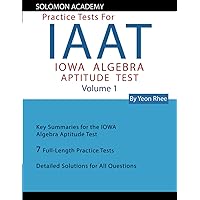 Solomon Academy's IAAT Practice Tests: Practice Tests for IOWA Algebra Aptitude Test Solomon Academy's IAAT Practice Tests: Practice Tests for IOWA Algebra Aptitude Test Paperback