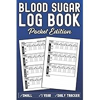 Blood Sugar Log Book Pocket Size: Small 4x6 Diabetics Log Book | 1 year Diabetics Journal | Weekly Blood Sugar Diary | 52 weeks | Compact Blood Sugar Journal