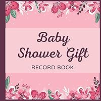 Baby Shower Gift Record Book: Gift Log to Track Gifted Presents and Thank you Card Check List | Gift Tracker Notebook, Gift Registry for Boy & Girl