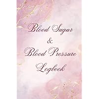 Blood Sugar & Blood Pressure Logbook