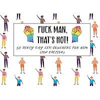Gay Sex Vouchers For Him: Filthy and Fun Valentine's Day Dare Vouchers Present for Tops, Give Dares to your Bottom | Sexual Kinky and Naughty Dare ... Present for Husband, Boyfriend, Lover
