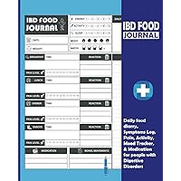 IBD Food Journal: Daily Food Tracker, Pain Level, Symptoms Log, Mood Tracking, Activity, and Medications For People with Digestive Disorders (Crohn's, Ulcerative Colitis, IBS...)
