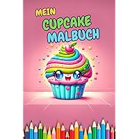 Mein Cupcake Malbuch (German Edition)