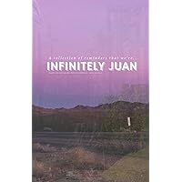 Infinitely Juan: A Collection of 18 Reminders that we're Infinitely Juan