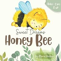 Sweet Dreams Honey Bee (Treasured Love Collection: Bonding Stories for Parents & Kids) Sweet Dreams Honey Bee (Treasured Love Collection: Bonding Stories for Parents & Kids) Paperback Kindle