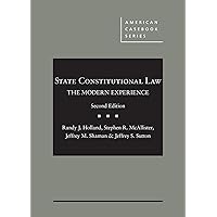 State Constitutional Law: The Modern Experience (American Casebook Series) State Constitutional Law: The Modern Experience (American Casebook Series) Hardcover