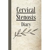 Cervical Stenosis Diary: Pain and Symptom Tracker, Guided Record Book, Daily Discomfort Assessment Journal, Mood, Sleep, Activity, Medication Logbook, Chronic Autoimmune Disease Management Gifts, 6x9 Cervical Stenosis Diary: Pain and Symptom Tracker, Guided Record Book, Daily Discomfort Assessment Journal, Mood, Sleep, Activity, Medication Logbook, Chronic Autoimmune Disease Management Gifts, 6x9 Paperback