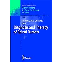 Diagnosis and Therapy of Spinal Tumors (Medical Radiology) Diagnosis and Therapy of Spinal Tumors (Medical Radiology) Hardcover Paperback