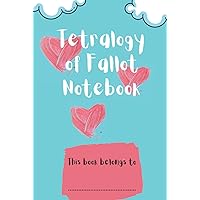 Tetralogy of Fallot (TOF), CHD Notebook : 120 page, 6x9 inch lined journal blank pages. Capturing the Congenital Heart Defect journey: Hardcover blank book writing pad for TOF parents and children Tetralogy of Fallot (TOF), CHD Notebook : 120 page, 6x9 inch lined journal blank pages. Capturing the Congenital Heart Defect journey: Hardcover blank book writing pad for TOF parents and children Hardcover Paperback