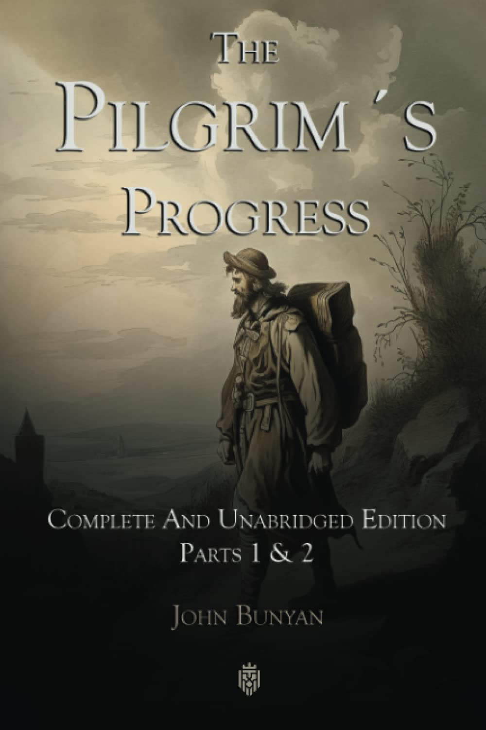 The Pilgrim´s Progress | Complete And Unabridged Edition | Parts 1 & 2