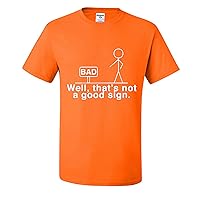 Bad Sign Well That�s Not A Good Sign Funny Mens T-Shirts