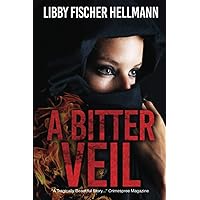 A Bitter Veil: A Young American Woman in Khomeini's Islamic Republic (The Revolution Sagas)