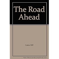The Road Ahead The Road Ahead Paperback