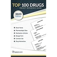 Top 100 Drugs Pocket Reference Guide (2023 Edition) Top 100 Drugs Pocket Reference Guide (2023 Edition) Paperback Kindle
