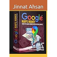 Google Maps Profits 2024: How To Make Money With Google Maps Google Maps Profits 2024: How To Make Money With Google Maps Paperback Kindle