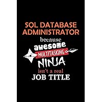 Sql Database Administrator Lined Notebook Journal: Notebook / Journal Track Lessons, Homebook To Define Goals & Record ... And To do list | 6x9 Inch, 108 pages | Lined