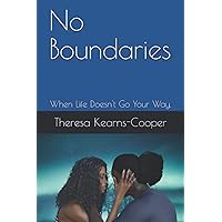 No Boundaries: When Life Doesn't Go Your Way