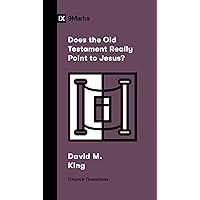 Does the Old Testament Really Point to Jesus? (Church Questions) Does the Old Testament Really Point to Jesus? (Church Questions) Paperback Kindle