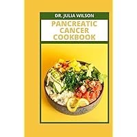 PANCREATIC CANCER COOKBOOK: Recipes to Boost the Endocrine system and Reverse Pancreatitis Disease PANCREATIC CANCER COOKBOOK: Recipes to Boost the Endocrine system and Reverse Pancreatitis Disease Hardcover Paperback
