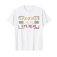 Dad Jokes Are How Eye Roll Funny Dad Father Day 2024 T-Shirt