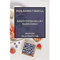Heilsumatseðill: Ármótspeningur í Eldhúsinu (Icelandic Edition)
