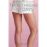 Thin Thighs in 30 Days Thin Thighs in 30 Days Paperback Kindle