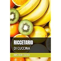 RICCETARIO: DI CUCCINA (Italian Edition) RICCETARIO: DI CUCCINA (Italian Edition) Kindle Hardcover Paperback